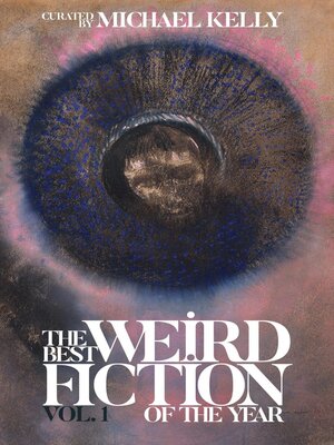 cover image of The Best Weird Fiction of the Year, Volume 1
